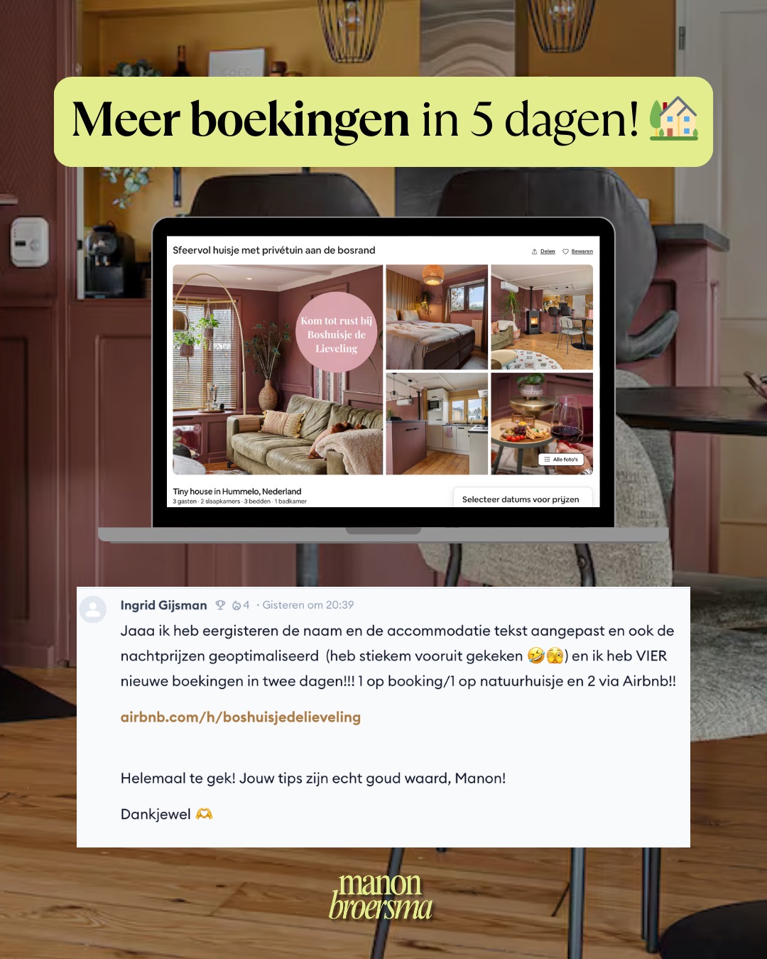 Reactie van Ingrid Gijsman van Boshuisje de Lieveling: vier nieuwe boekingen in twee dagen na de challenge